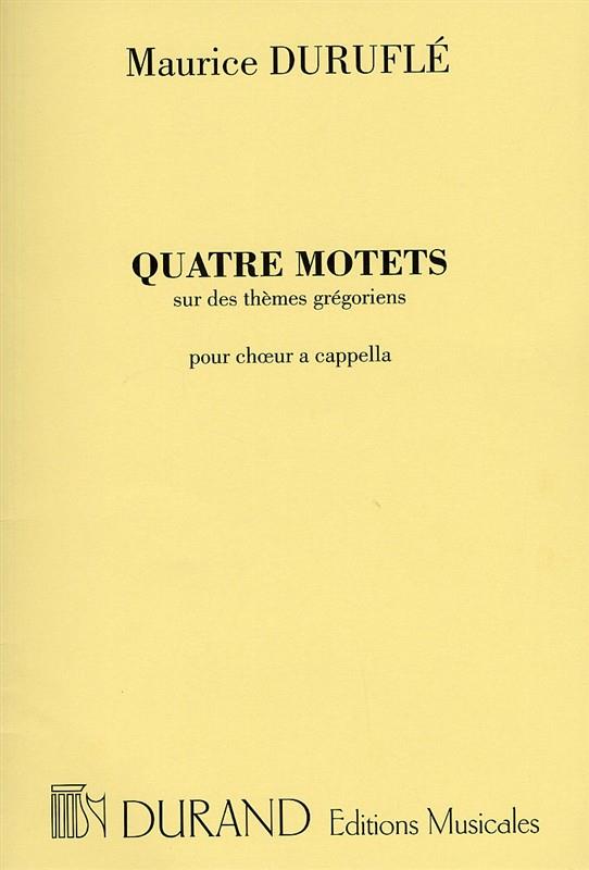 Quatre Motets Sur Des Themes Gregoriens Op. 10